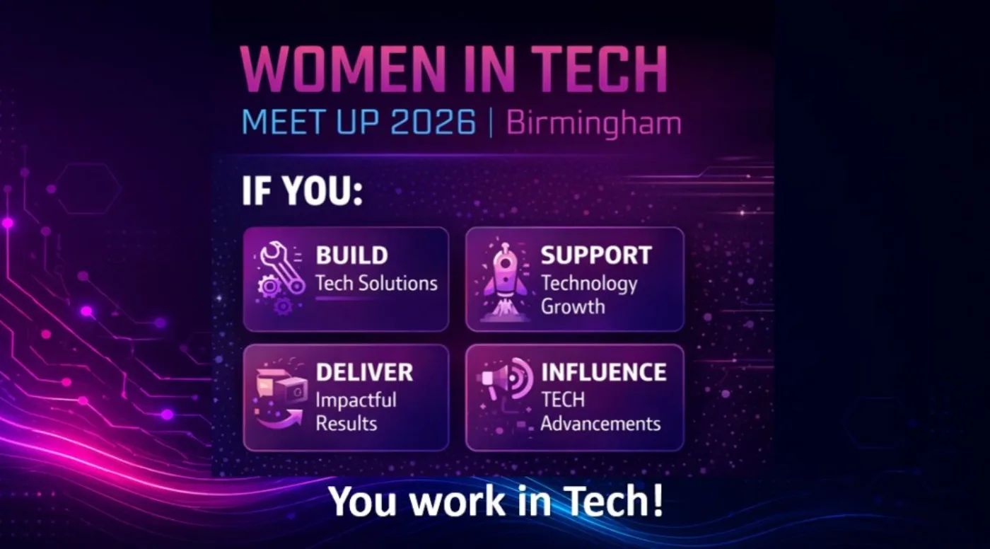 Women in Tech Meet Up 2026 — If you build, support, deliver or influence tech, you work in tech